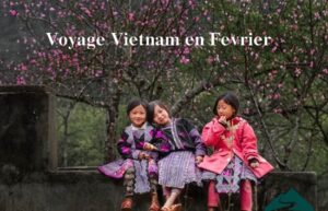 Voyages au vietnam en Février